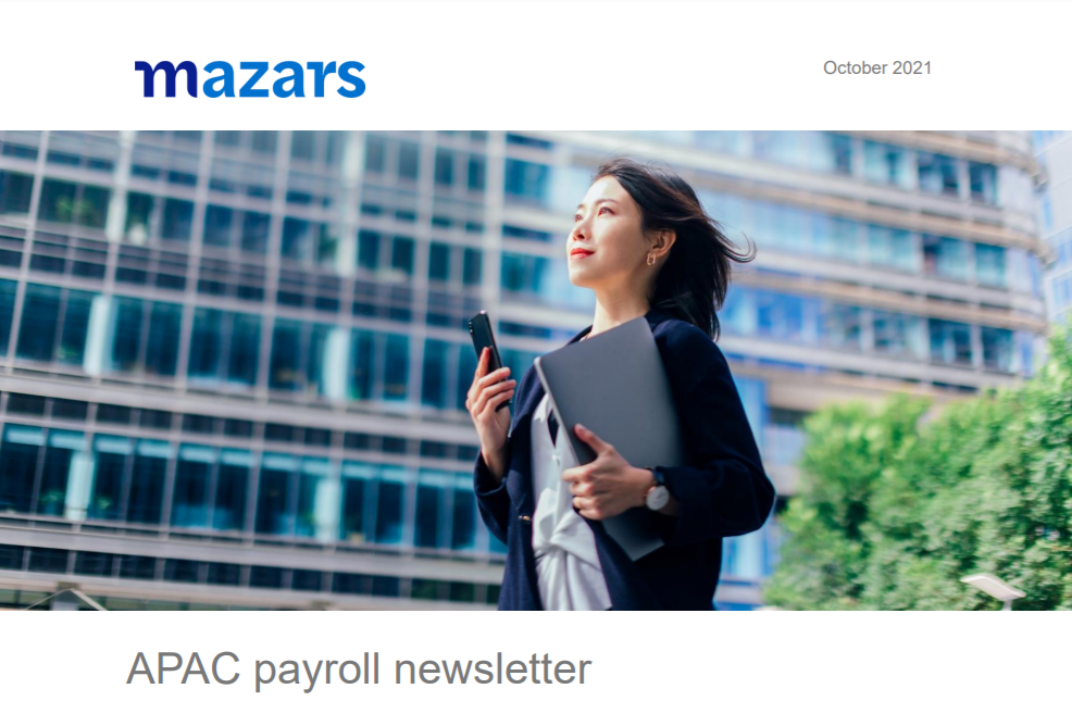Mazars: Changes in HR and payroll regulations in APAC are commonplace Mazars: Changes in HR and payroll regulations in APAC are commonplace