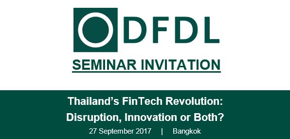 DFDL Breakfast Seminar – Thailand’s FinTech Revolution: Disruption, Innovation or Both?